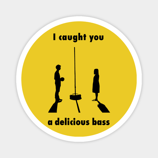 I Caught you a Delicious Bass Magnet by NickiPostsStuff